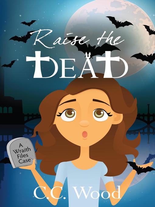 Title details for Raise the Dead by C.C. Wood - Available